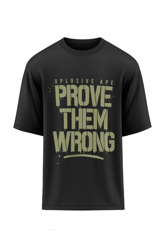 XAPE Prove Them Wrong Oversized Tee - Black
