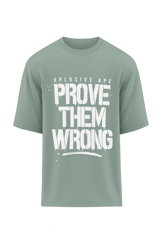 XAPE Prove Them Wrong Oversized Tee - Sage